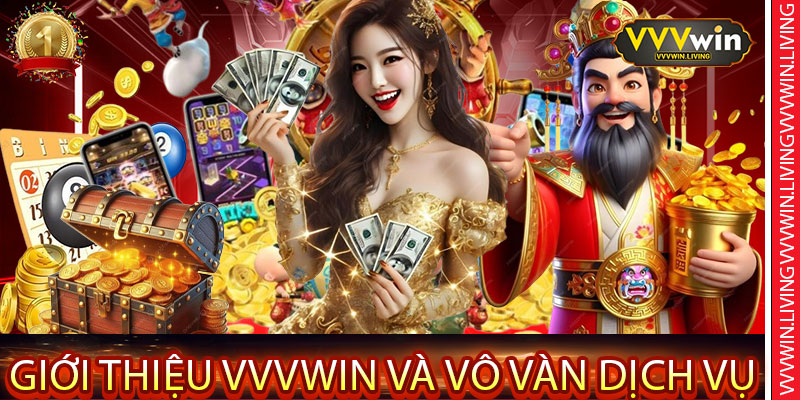 Giới Thiệu VVVWin Và Vô Vàn Dịch Vụ