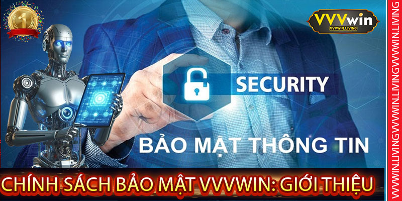 Chính Sách Bảo Mật VVVWin: Giới Thiệu