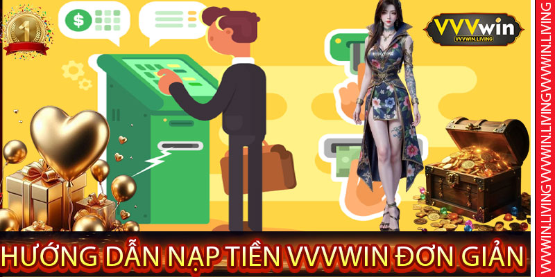 Hướng Dẫn Nạp Tiền VVVWin Đơn Giản