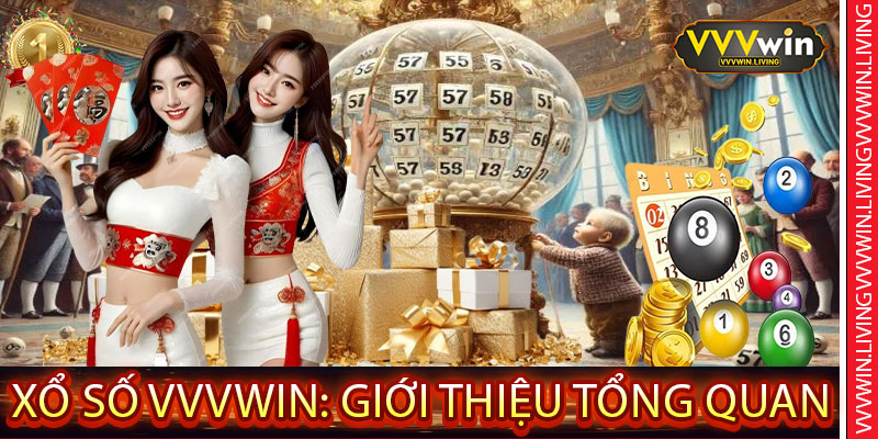 Xổ Số VVVWin: Giới thiệu tổng quan