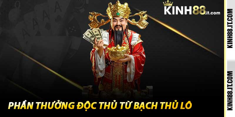 Phần thưởng độc thủ từ Bạch Thủ Lô